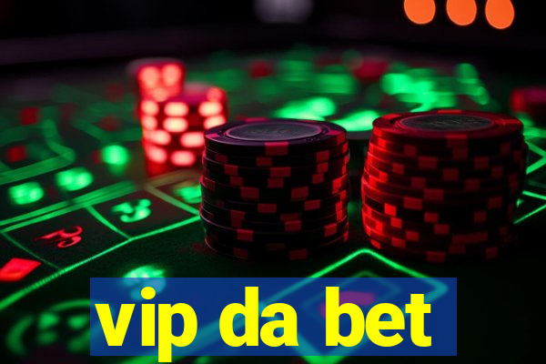 vip da bet